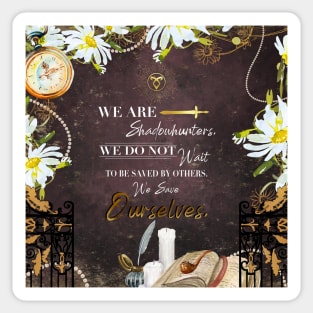 We Are Shadowhunters Sticker